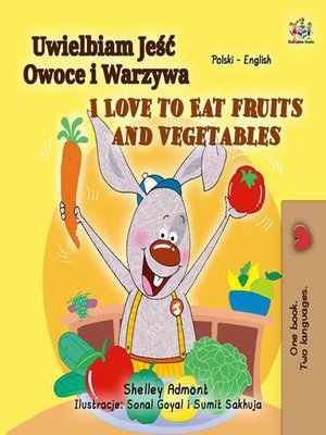 cover image of Uwielbiam Jeść Owoce i Warzywa I Love to Eat Fruits and Vegetables